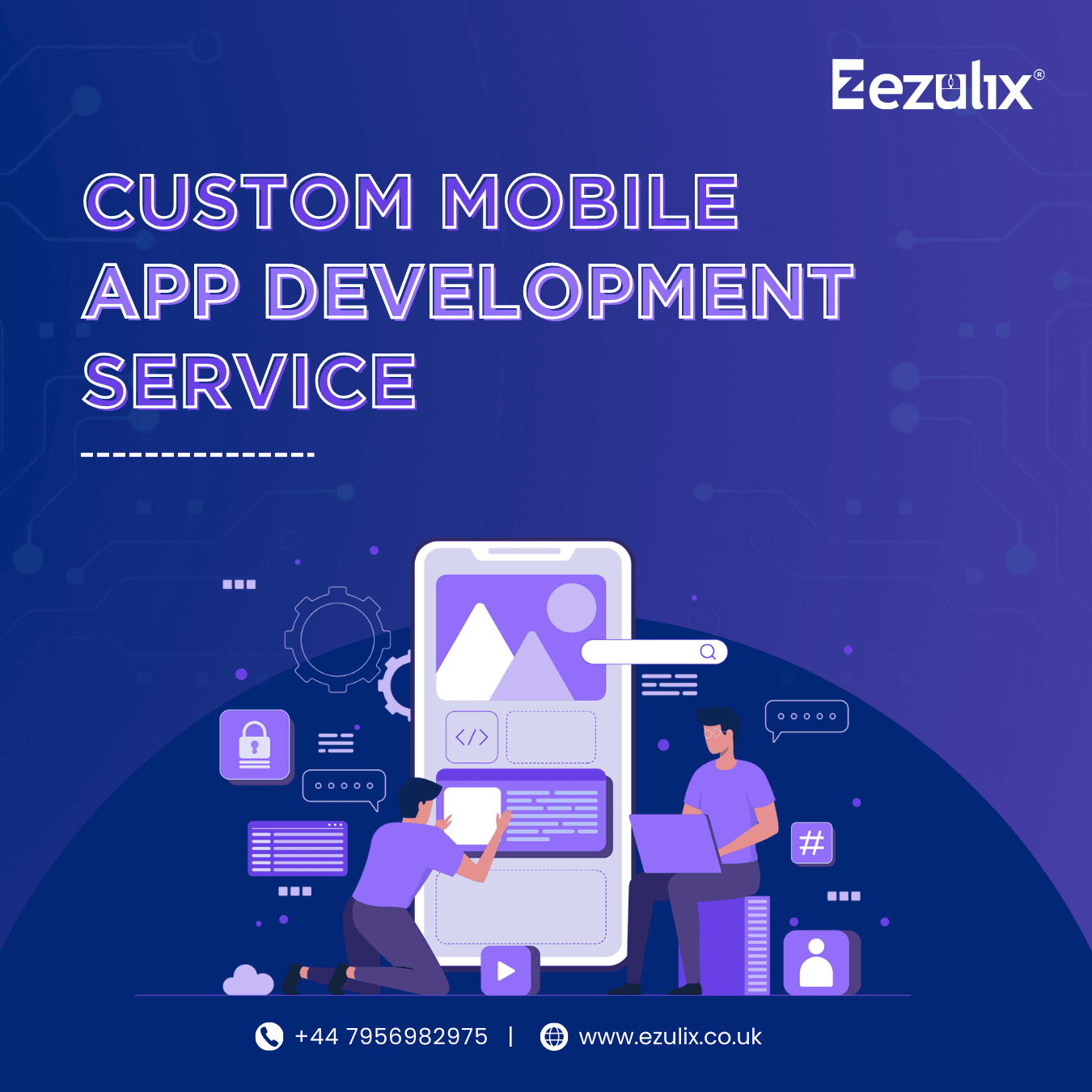 Custom Mobile App Development Company - Ezulix Software